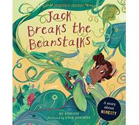 Fairytale Friends: Jack Breaks the Beanstalks: A Story about Honesty: 1
