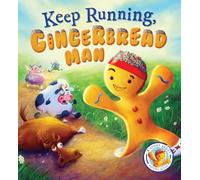 Fairytales Gone Wrong: Keep Running, Gingerbread Man!: A Story About Keeping Active