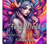 Fairyworld Princess Halloween Coloring Book: Bold Line Art Designs for Relaxation, Creativity, and Spooky-Cute Fun