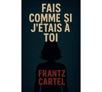 Fais comme si j'étais à toi