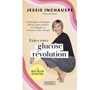 Faites votre glucose révolution: La formule scientifique efficace pour perdre du poids et retrouver votre énergie