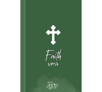 Faith እምነት: Eritrean and Ethiopian Orthodox Notebook