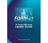 Faith Act: 10-Session Bible Study Leader Guide