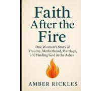 Faith After The Fire