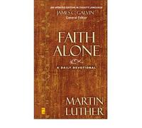 [ FAITH ALONE: A DAILY DEVOTIONAL - IPS ] by Luther, Martin ( Author) Oct-2005 [ Hardcover ]
