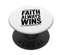Faith Always Wins Inspirational Christian Message PopSockets Adhesive PopGrip