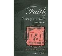 Faith and Crisis of a Nation: Wales 1890-1914 : Wales 1890-1914 (Bangor History of Religion) (Bangor History of Religion series)