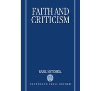 Faith and Criticism: The Sarum Lectures 1992