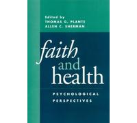 Faith and Health: Psychological Perspectives