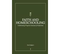 Faith and Homeschooling: Celebrating Progress Insted of Perfection