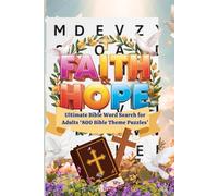 FAITH AND HOPE: Ultimate Bible Word Search for Adults ‘800 Bible Theme Puzzles’
