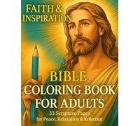 Faith and Inspiration: A Bible Coloring Book for All Ages: Beautiful Christian Art and Verses for Peace, Relaxation, and Reflection