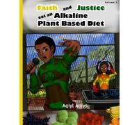 Faith And Justice Eat An Alkaline Plant Based Diet