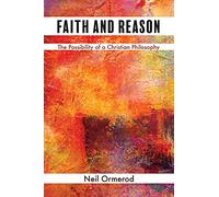 Faith and Reason: The Possibility of a Christian Philosophy