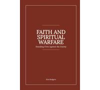 Faith and Spiritual Warfare: Standing Firm Against the Enemy