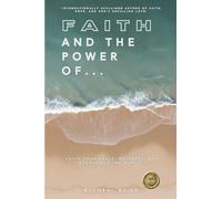 Faith And The Power Of...