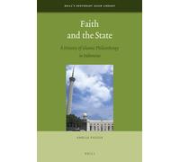 Faith and the State: A History of Islamic Philanthropy in Indonesia: 1 (Brill's Southeast Asian Library, 1)