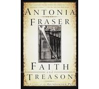 Faith and Treason: The Story of the Gunpowder Plot