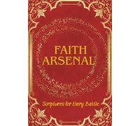 Faith Arsenal: Scriptures for Every Battle - Crimson Red Edition: A Scripture Journal for Passionate Faith and Daily Encouragement