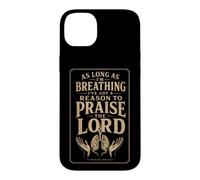 Faith As Long As I'm Breathing I've Got A Reason To Praise Case for iPhone 14 Plus
