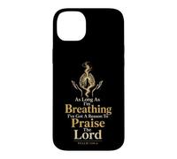 Faith As Long As I'm Breathing I've Got A Reason To Praise Case for iPhone 14 Plus