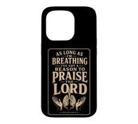 Faith As Long As I'm Breathing I've Got A Reason To Praise Case for iPhone 15 Pro