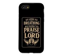 Faith As Long As I'm Breathing I've Got A Reason To Praise Case for iPhone SE (2020) / 7/8