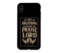 Faith As Long As I'm Breathing I've Got A Reason To Praise Case for iPhone XS Max