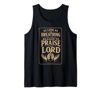 Faith As Long As I'm Breathing I've Got A Reason to Praise Tank Top