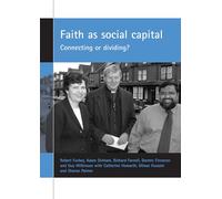 Faith as social capital: Connecting or dividing?