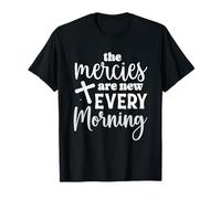 Faith Based Morning Motivation Quote Daily Encouragement T-Shirt
