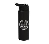 Faith Before Sight Christian Typography Stainless Steel Insulated Water Bottle