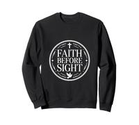 Faith before sight christian typography Sweatshirt