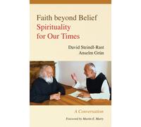 Faith beyond Belief : Spirituality for Our Times