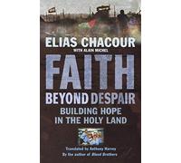 Faith Beyond Despair: Building Hope in the Holy Land