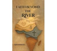 Faith Beyond the River