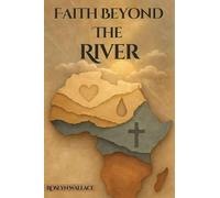 Faith Beyond the River