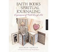 Faith Books & Spiritual Journaling: Expressions of Faith through Art (Quarry Book)