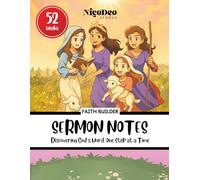 Faith Builder Sermon Notes - For Girls: Discovering God's Words, One Step At A Time