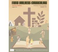 FAITH BUILDERS CURRICULUM: Ages 13+ Teacher Edition | Volume 1- First Quarter (Faith Builders Sunday School Curriculum)