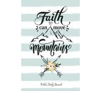 Faith Can Move Mountains (Boho Blue) Daily Bible Study Journal: Bible Study and Prayer Journal with Prompts (Christian Faith Journals)