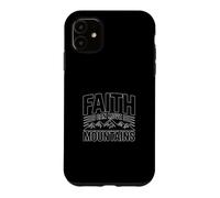 Faith Can Move Mountains Case for iPhone 11