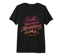 Faith Can Move Mountains Matthew 17:20 Christian Premium T-Shirt