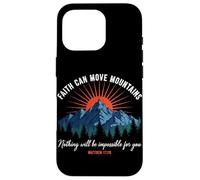 Faith Can Move Mountains Matthew 17:20 Christian Religious Case for iPhone 16 Pro