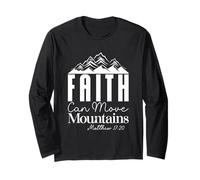 Faith Can Move Mountains Matthew 17:20 Motivational Quote Long Sleeve T-Shirt