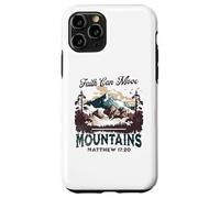 Faith Can Move Mountains Matthew 17:20 Nature Inspired Case for iPhone 11 Pro