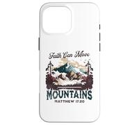 Faith Can Move Mountains Matthew 17:20 Nature Inspired Case for iPhone 16 Pro Max