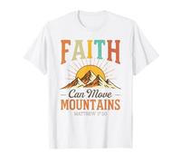 Faith Can Move Mountains - Matthew 17:20 T-Shirt