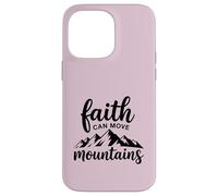 Faith Can Move Mountains Positive Christian Bible Verse Case for iPhone 14 Pro Max