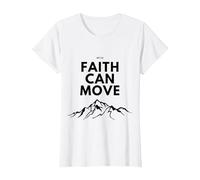 Faith can Move Mountains T-Shirt, Women, White, Small